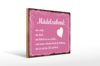 Holzschild Spruch 30x40 cm Mädelsabend eine...