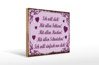 Holzschild Spruch 30x40 cm Ich will dich. Mit allen Fehlern Deko Schild