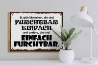 Holzschild Spruch 30x40 cm Menschen furchtbar einfach und einfach furchtbar