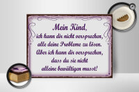 Holzschild Spruch 30x40 cm Mein Kind ich kann dir nicht versprechen Deko Schild