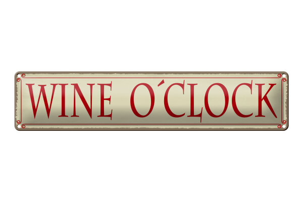 Blechschild Hinweis 46x10 cm Wine o´clock beige Deko Schild