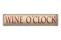 Blechschild Hinweis 46x10 cm Wine o´clock beige Deko Schild