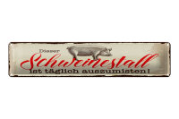 Blechschild Hinweis 46x10 cm Dieser Schweinestall ist...