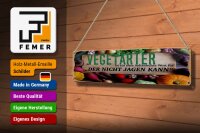 Blechschild Spruch 46x10 cm Vegetarier indianisch für Der nicht Jagen kann