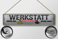 Blechschild Spruch 46x10 cm Werkstatt Licht an offen Licht aus dicht Schild
