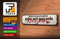 Blechschild Spruch 46x10 cm Wohin du auch gehst, geh mit ganzem Herzen Schild