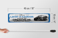 Blechschild Spruch 46x10 cm Ohne LKW Fahrer wärst du Obdachlos Deko Schild