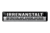 Blechschild Hinweis 46x10 cm Irrenanstalt Betreten auf eigene Gefahr Deko Schild