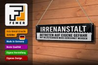 Blechschild Hinweis 46x10 cm Irrenanstalt Betreten auf eigene Gefahr Deko Schild