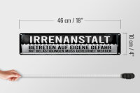 Blechschild Hinweis 46x10 cm Irrenanstalt Betreten auf eigene Gefahr Deko Schild