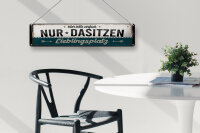 Blechschild Spruch 46x10cm Lieblingsplatz hier bitte einfach nur Dasitzen Schild