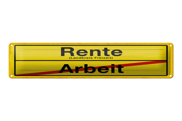 Blechschild Hinweis 46x10 cm Rente Landkreis Freizeit Arbeit Ortsschild