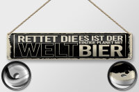 Blechschild Spruch 46x10 cm Rettet die Welt es ist der einzige Planet mit Bier
