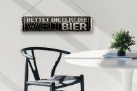 Blechschild Spruch 46x10 cm Rettet die Welt es ist der einzige Planet mit Bier