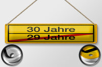Blechschild Hinweis 46x10 cm 30 Jahre 29 Jahre gelbes Ortsschild