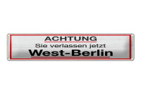 Blechschild Hinweis 46x10 cm Achtung Sie verlassen jetzt...