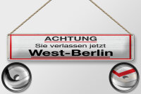 Blechschild Hinweis 46x10 cm Achtung Sie verlassen jetzt...