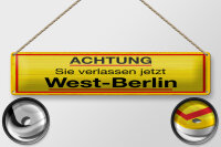 Blechschild Hinweis 46x10 cm Achtung Sie verlassen jetzt...