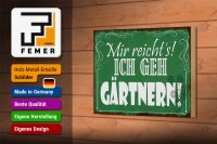 Holzschild Spruch 18x12cm mir reicht`s ich geh gärtnern