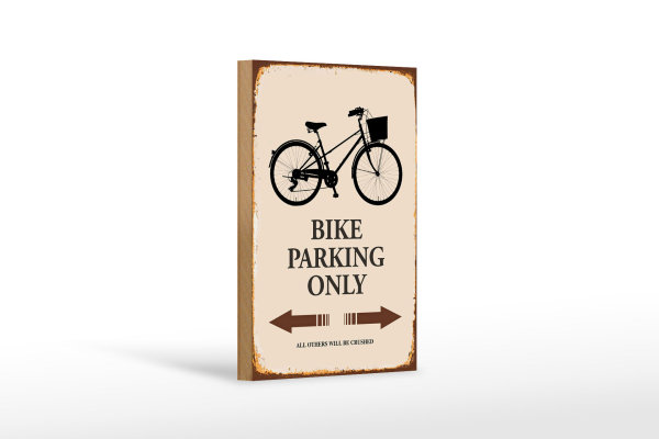 Holzschild Spruch 12x18cm Bike parking only Fahrrad parken