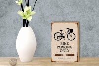 Holzschild Spruch 12x18cm Bike parking only Fahrrad parken