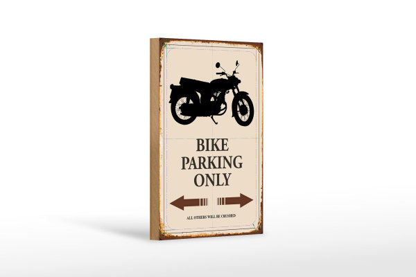 Holzschild Spruch 12x18cm Bike parking only Motorrad