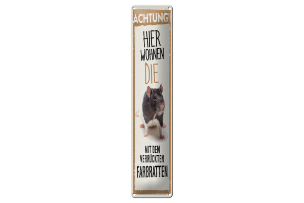 Blechschild Tier 46x10 cm Achtung Hier wohnen die mit den verrückten Farbratten