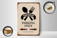 Holzschild Spruch 12x18cm Chefkoch parking only