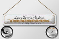 Blechschild Zitat 46x10 cm Jeder Mensch mit neuen Idee...