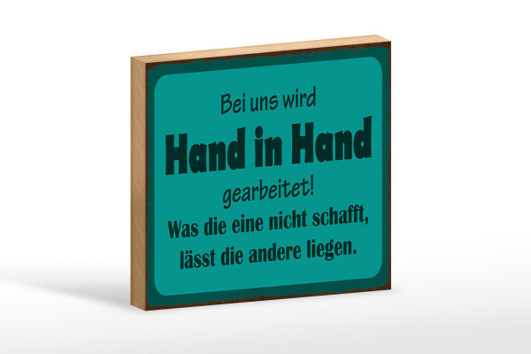 Holzschild Spruch 18x12cm bei uns Hand in Hand gearbeitet