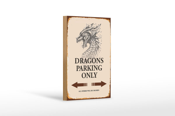Holzschild Spruch 12x18cm Dragons parking only