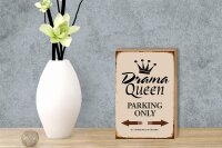 Holzschild Spruch 12x18cm Drama Queen parking only
