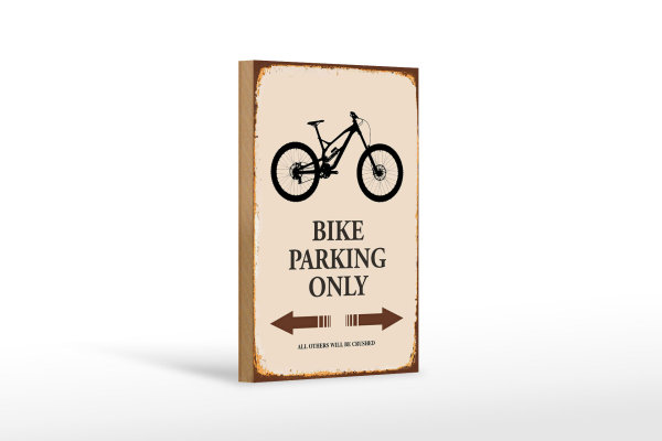 Holzschild Spruch 12x18cm Bike parking only