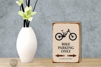 Holzschild Spruch 12x18cm Bike parking only