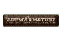 Blechschild Spruch 46x10 cm Aufwärmstube...