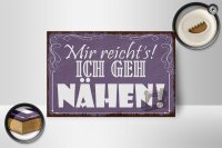 Holzschild Spruch 18x12cm mir reicht`s ich geh nähen
