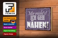 Holzschild Spruch 18x12cm mir reicht`s ich geh nähen