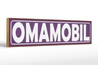 Holzschild Hinweis 46x10 cm Omamobil lila Deko Schild