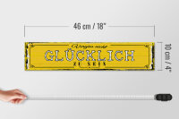 Holzschild Spruch 46x10 cm Vergiss nicht glücklich zu sein gelbes Deko Schild