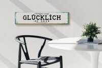 Holzschild Spruch 46x10 cm Vergiss nicht glücklich zu sein weißes Deko Schild