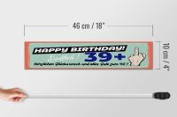 Holzschild Spruch 46x10 cm Happy Birthday 39+ alles gute zum 40. Deko Schild