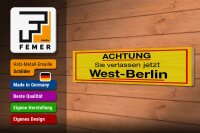 Holzschild Hinweis 46x10 cm Achtung Sie verlassen jetzt West Berlin gelb