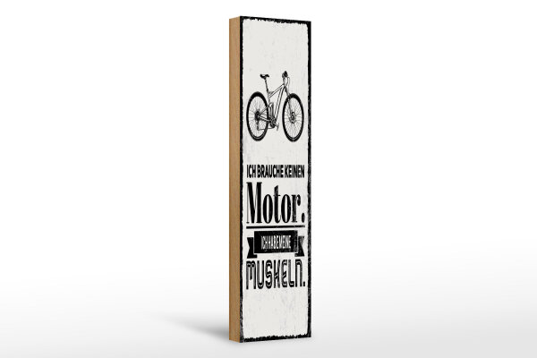 Holzschild Fahrrad 46x10 cm Ich brauche keinen Motor ich habe meine Muskeln