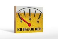 Holzschild Alkohol 12x18 cm Ich brauche Bier...