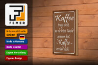Holzschild Spruch 12x18 cm Kaffee fragt nicht er versteht dich Deko Schild
