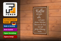 Holzschild Spruch 12x18 cm Kaffee hilft gegen alles Deko Schild