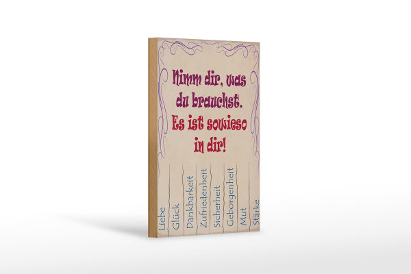 Holzschild Spruch 12x18cm Nimm dir was du brauchst Liebe