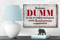 Holzschild Spruch 18x12cm Heutzutage DUMM zu sein ist