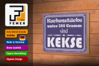Holzschild Spruch 12x18 cm Kuchenstücke unter 300 Gramm sind Kekse Schild