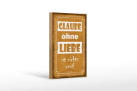 Holzschild Zitat 12x18 cm Glaube ohne Liebe ist nichts...